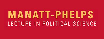 Manatt-Phelps Lecture in Political Science